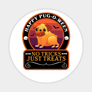 Halloween Pug Happy Pug-O-Ween No Tricks Just Tricks Dog Lover Funny Magnet